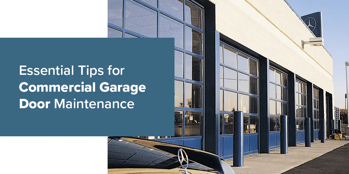 01-Essential-Tips-for-Commercial-Garage-Door-Maintenance - Excellent Garage Door Essential maintenance tips to keep your commercial garage door running smoothly